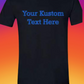 Kustom T-Shirt/Custom T-shirt (Text Only)*